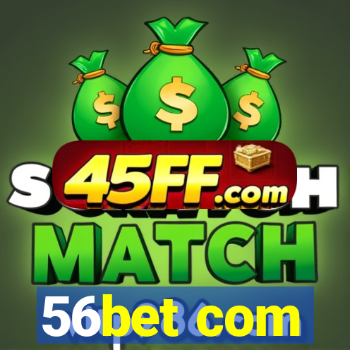56bet com